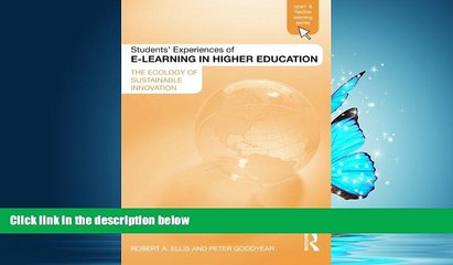 Online eBook Students  Experiences of e-Learning in Higher Education: The Ecology of Sustainable