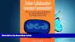 Online eBook Online Collaborative Learning Communities: Twenty-One Designs to Building an Online