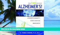 Big Deals  You CAN Prevent Alzheimer s!: A Neuropsychologist s Secrets to Better Brain Health