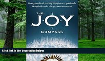 Big Deals  The Joy Compass: Eight Ways to Find Lasting Happiness, Gratitude, and Optimism in the