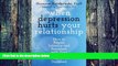Big Deals  When Depression Hurts Your Relationship: How to Regain Intimacy and Reconnect with Your