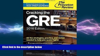 there is  Cracking the GRE with 4 Practice Tests, 2016 Edition (Graduate School Test Preparation)