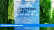 Must Have PDF  When Depression Hurts Your Relationship: How to Regain Intimacy and Reconnect with
