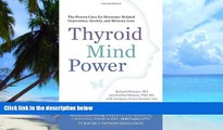 Big Deals  Thyroid Mind Power: The Proven Cure for Hormone-Related Depression, Anxiety, and Memory