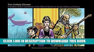 [PDF] The Unlikely Chosen: A Graphic Novel Translation of the Biblical Books of Jonah, Esther, and