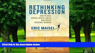 Big Deals  Rethinking Depression: How to Shed Mental Health Labels and Create Personal Meaning
