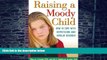 Big Deals  Raising a Moody Child: How to Cope with Depression and Bipolar Disorder  Free Full Read