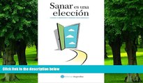 Big Deals  Sanar es una eleccion: Conoce tu depresion y aprende como superarla (Spanish Edition)