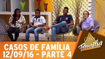 Se liga, você não vai roubar o lugar do meu pai! - 12.09.16 - Parte 4