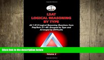 there is  LSAT Logical Reasoning by Type, Volume 2: All 1,012 Logical Reasoning Questions from