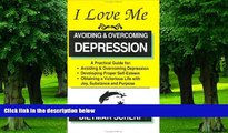 Big Deals  I Love Me: Avoiding   Overcoming Depression  Best Seller Books Best Seller