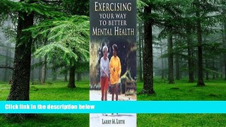 Big Deals  Exercising Your Way to Better Mental Health  Free Full Read Most Wanted