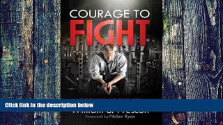 Big Deals  Courage to Fight: Overcome the Pain and Struggle in Your Daily Life  Free Full Read