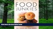 Big Deals  Food Junkies: The Truth About Food Addiction  Free Full Read Best Seller
