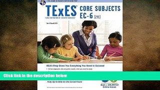 complete  TExES Core Subjects EC-6 (291) Book + Online (TExES Teacher Certification Test Prep)