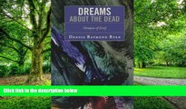Big Deals  Dreams about the Dead: Glimpses of Grief  Best Seller Books Most Wanted
