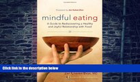 Big Deals  Mindful Eating: A Guide to Rediscovering a Healthy and Joyful Relationship with Food