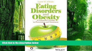 Must Have PDF  Eating Disorders and Obesity: A Counselor s Guide to Prevention and Treatment  Free
