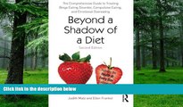 Big Deals  Beyond a Shadow of a Diet: The Comprehensive Guide to Treating Binge Eating Disorder,