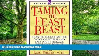 Big Deals  Taming the Feast Beast: How to Recognize the Voice of Fatness and End Your Struggle