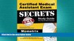 behold  Certified Medical Assistant Exam Secrets Study Guide: CMA Test Review for the Certified