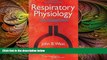 complete  Respiratory Physiology: The Essentials (Respiratory Physiology: The Essentials (West))