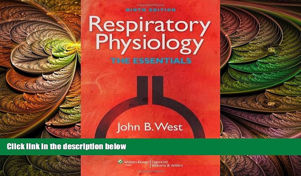 complete  Respiratory Physiology: The Essentials (Respiratory Physiology: The Essentials (West))