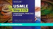 there is  USMLE Step 2 CS Strategies, Practice   Review