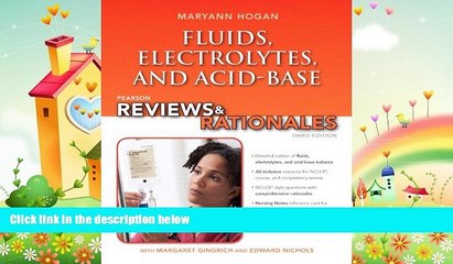 behold  Pearson Reviews   Rationales: Fluids, Electrolytes,   Acid-Base Balance with Nursing