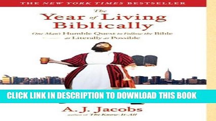 [PDF] The Year of Living Biblically: One Man s Humble Quest to Follow the Bible as Literally as