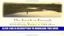 [PDF] The Earth Is Enough: Growing Up in a World of Flyfishing, Trout   Old Men Full Online