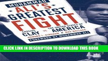 [PDF] Muhammad Ali s Greatest Fight: Cassius Clay vs. the United States of America Full Colection