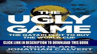 [PDF] The Ugly Game: The Qatari Plot to Buy the World Cup Full Collection