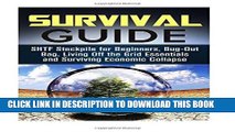 [PDF] Survival Guide: SHTF Stockpile for Beginners, Bug-Out Bag, Living Off the Grid Essentials