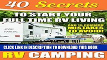 [PDF] RV Camping: 40 Secrets To Start Your Full Time RV Living And 15 Common Mistakes To Avoid!: