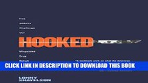 [PDF] Hooked: Five Addicts Challenge Our Misguided Drug Rehab System Full Online