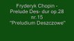 Fryderyk Chopin - Prelude Des-dur op.28 nr.15 