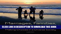 [New] Marriages, Families, and Relationships: Making Choices in a Diverse Society Exclusive Online