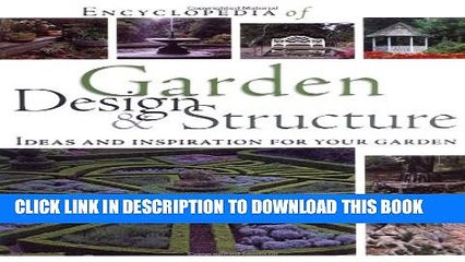 [PDF] Encyclopedia of Garden Design and Structure: Ideas and Inspiration for Your Garden Popular