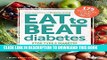 [PDF] Diabetic Living Eat to Beat Diabetes: Stop Type 2 Diabetes and Prediabetes: 175 Healthy