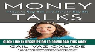 [PDF] Money Talks: When To Say Yes And How To Say No Popular Colection