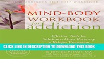 [PDF] Mind-Body Workbook for Addiction: Effective Tools for Substance-Abuse Recovery and Relapse