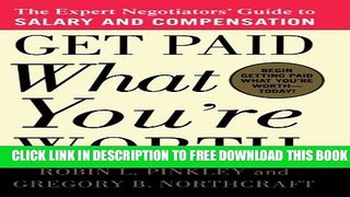 Collection Book Get Paid What You re Worth: The Expert Negotiators  Guide to Salary and Compensation
