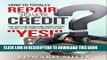 [New] How to Totally Repair Your Credit:  Top Tips for Boosting Your Credit Score   Getting