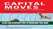 [PDF] Capital Moves: RCA s Seventy-Year Quest for Cheap Labor (with a New Epilogue) Full Colection