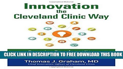 New Book Innovation the Cleveland Clinic Way: Transforming Healthcare by Putting Ideas to Work