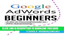 [PDF] Google AdWords for Beginners: A Do-It-Yourself Guide to PPC Advertising Popular Online