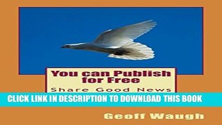 [New] You can Publish for Free Exclusive Full Ebook