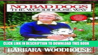 New Book No Bad Dogs: The Woodhouse Way