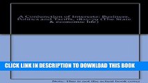 [PDF] A Conjunction of Interests: Business, Politics, and Tariffs, 1825-1879 (The State and